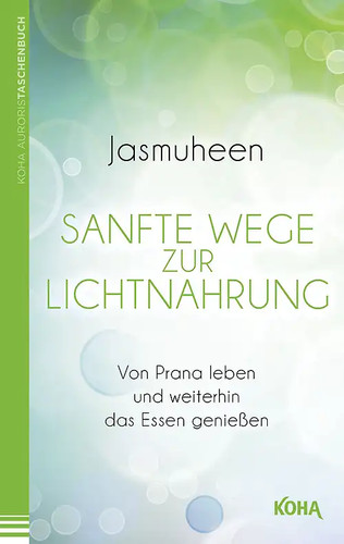 Sanfte wege zur - wege, lichtnahrung