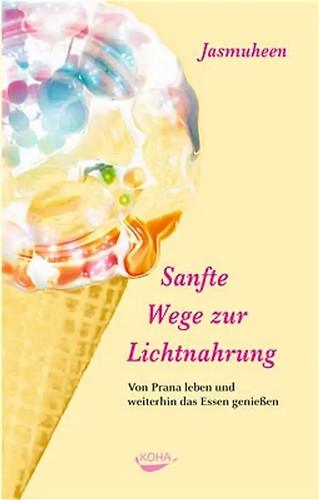 Sanfte wege zur lichtnahrung - sanfte,